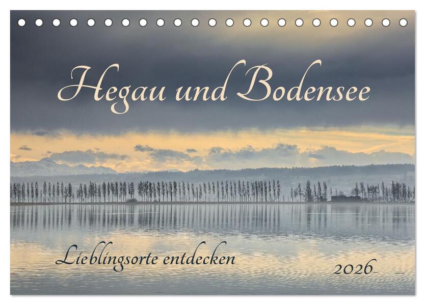 Hegau und Bodensee - Lieblingsorte entdecken (Tischkalender 2026 DIN A5 quer) CALVENDO Monatskalender