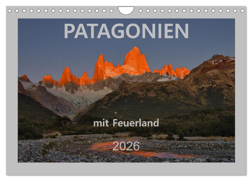 Patagonien mit Feuerland (Wandkalender 2026 DIN A4 quer) CALVENDO Monatskalender