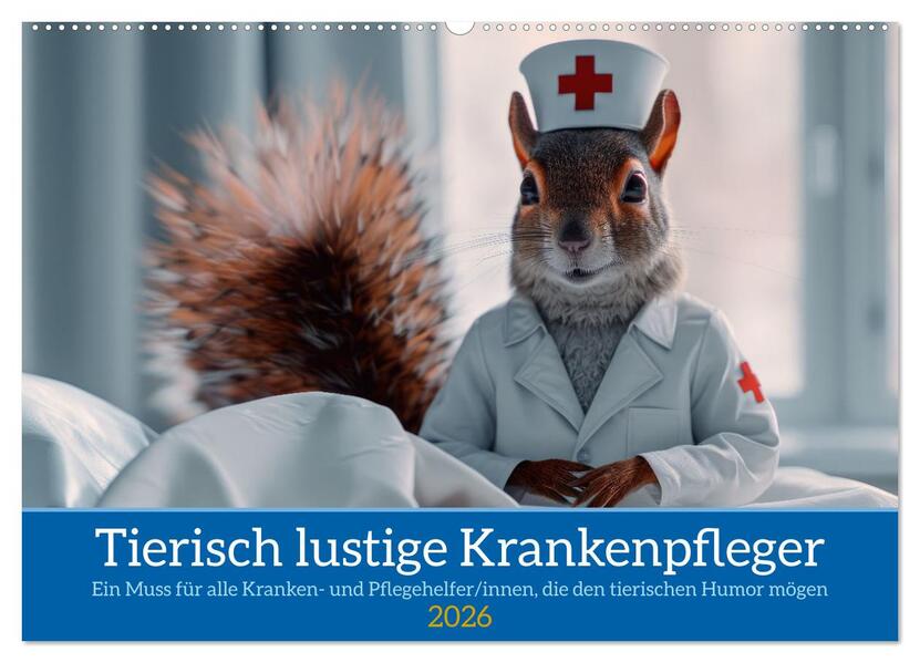 Tierisch lustige Krankenpfleger (Wandkalender 2026 DIN A2 quer) CALVENDO Monatskalender