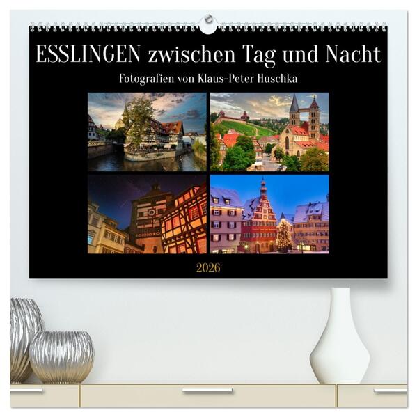 Esslingen zwischen Tag und Nacht (hochwertiger Premium Wandkalender 2026 DIN A2 quer) Kunstdruck in Hochglanz