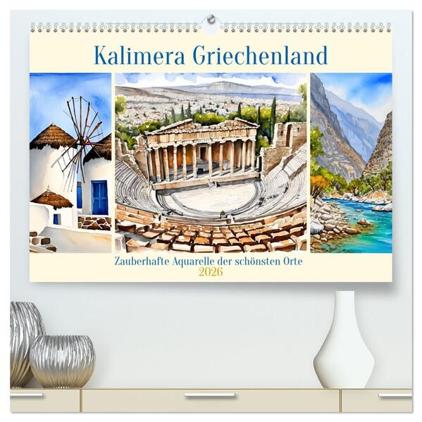 Kalimera Griechenland (hochwertiger Premium Wandkalender 2026 DIN A2 quer) Kunstdruck in Hochglanz