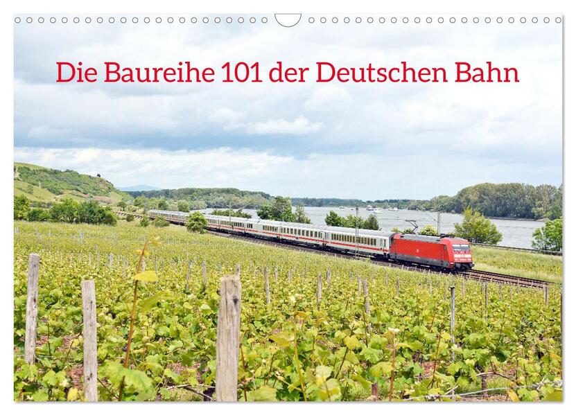 Die Baureihe 101 der Deutschen Bahn (Wandkalender 2026 DIN A3 quer) CALVENDO Monatskalender