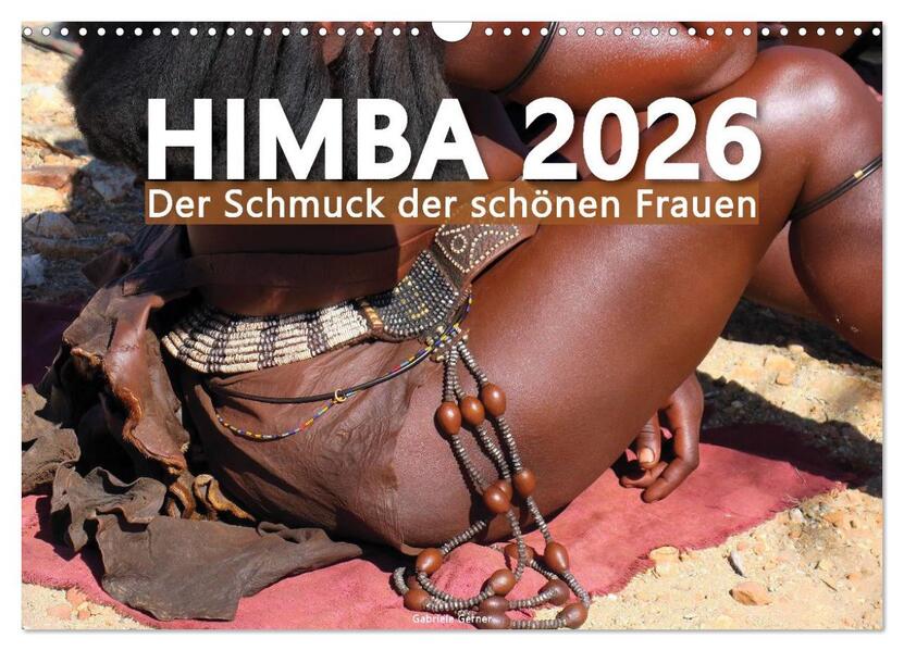 Himba - Der Schmuck der schönen Frauen (Wandkalender 2026 DIN A3 quer) CALVENDO Monatskalender