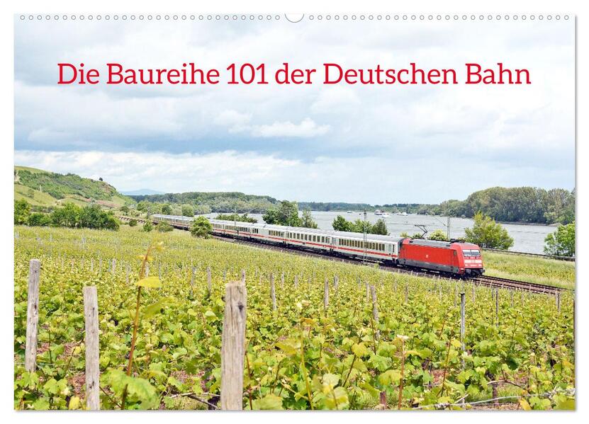Die Baureihe 101 der Deutschen Bahn (Wandkalender 2026 DIN A2 quer) CALVENDO Monatskalender