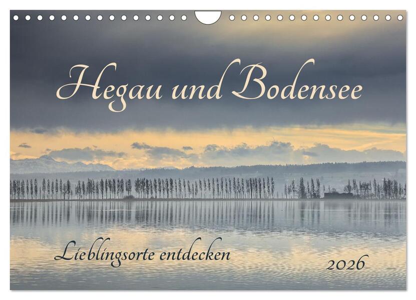 Hegau und Bodensee - Lieblingsorte entdecken (Wandkalender 2026 DIN A4 quer) CALVENDO Monatskalender