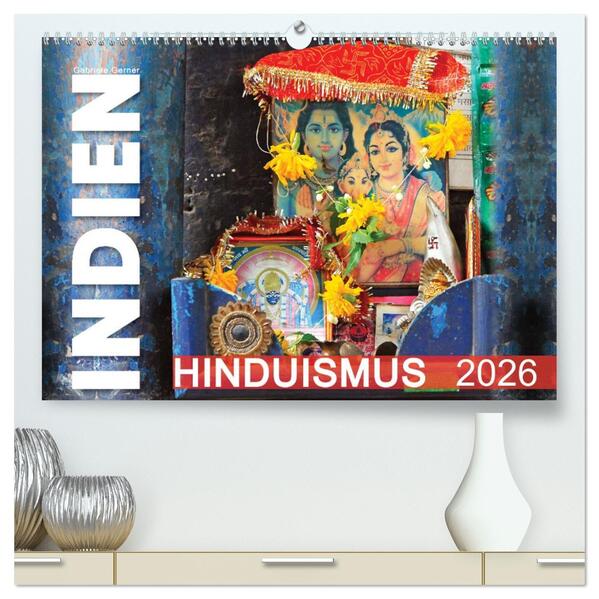 Indien - Hinduismus (hochwertiger Premium Wandkalender 2026 DIN A2 quer) Kunstdruck in Hochglanz