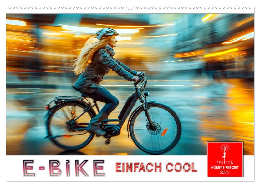 E-Bike einfach cool (Wandkalender 2026 DIN A2 quer) CALVENDO Monatskalender