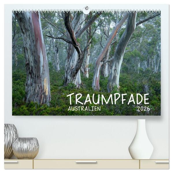 Traumpfade Australien (hochwertiger Premium Wandkalender 2026 DIN A2 quer) Kunstdruck in Hochglanz