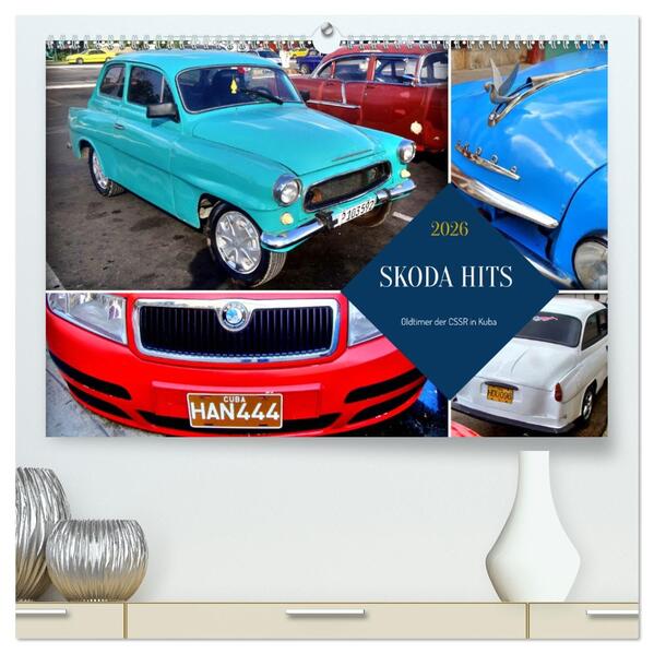 SKODA HITS - Oldtimer der CSSR in Kuba (hochwertiger Premium Wandkalender 2026 DIN A2 quer) Kunstdruck in Hochglanz