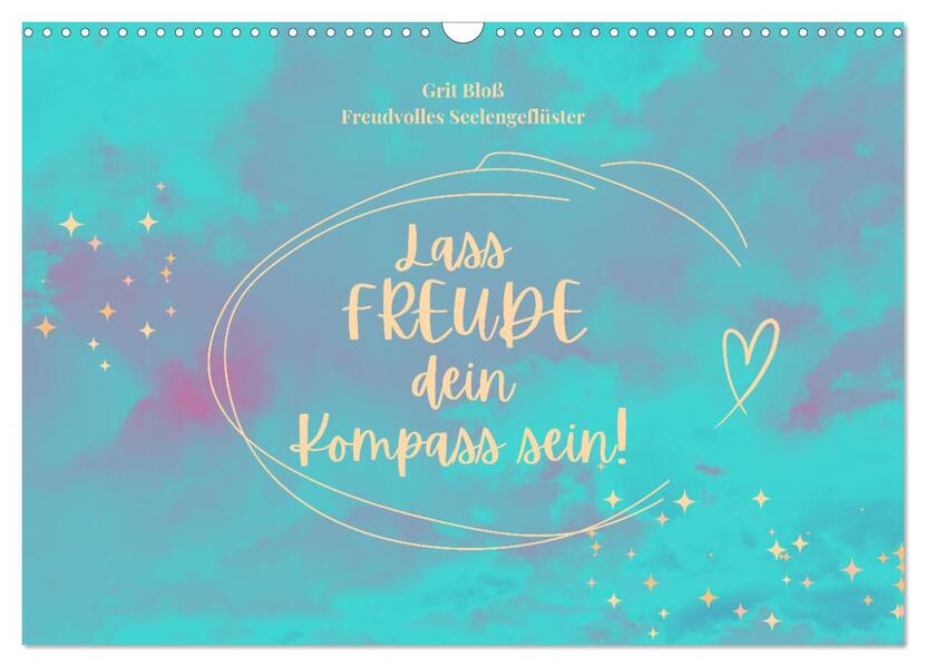 Lass Freude dein Kompass sein (Wandkalender 2026 DIN A3 quer) CALVENDO Monatskalender