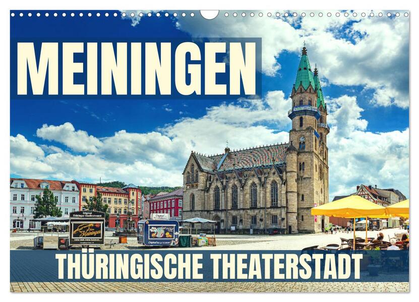 Meiningen - Thüringische Theaterstadt (Wandkalender 2026 DIN A3 quer) CALVENDO Monatskalender