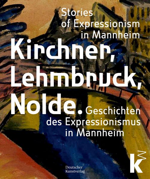 Kirchner Lehmbruck Nolde