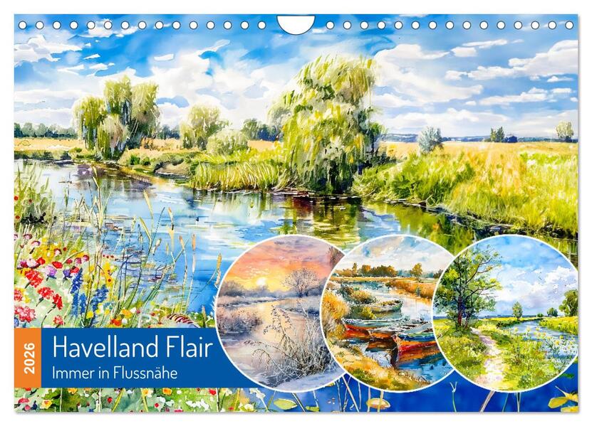 Havelland Flair - Immer in Flussnähe (Wandkalender 2026 DIN A4 quer) CALVENDO Monatskalender