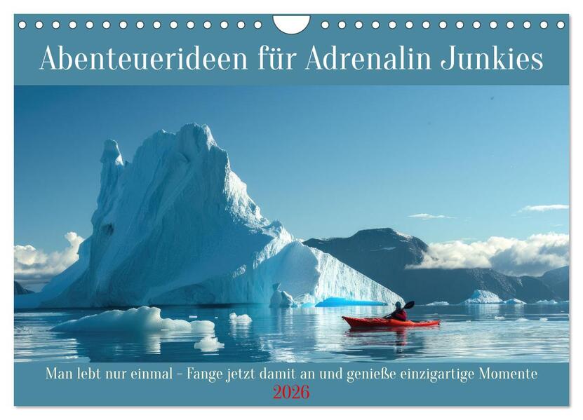 Abenteuerideen für Adrenalin Junkies (Wandkalender 2026 DIN A4 quer) CALVENDO Monatskalender