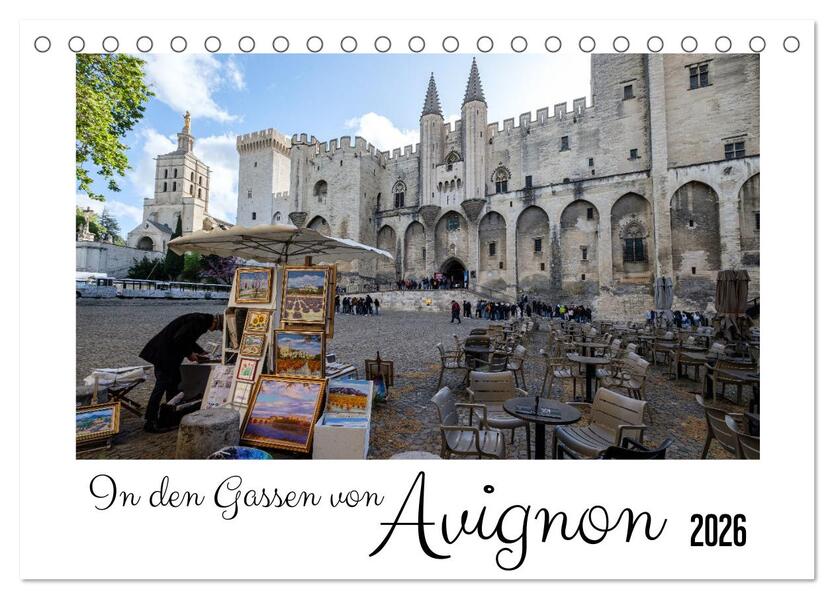 In den Gassen von Avignon (Tischkalender 2026 DIN A5 quer) CALVENDO Monatskalender