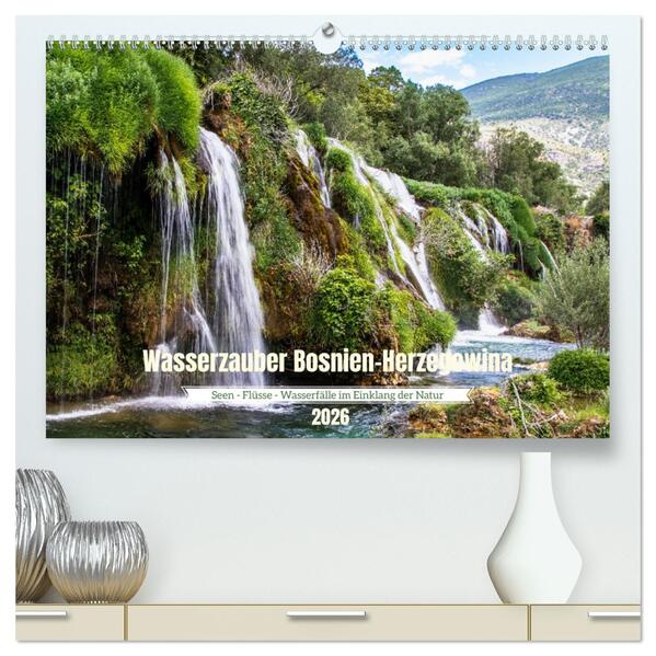Wasserzauber Bosnien-Herzegowina (hochwertiger Premium Wandkalender 2026 DIN A2 quer) Kunstdruck in Hochglanz