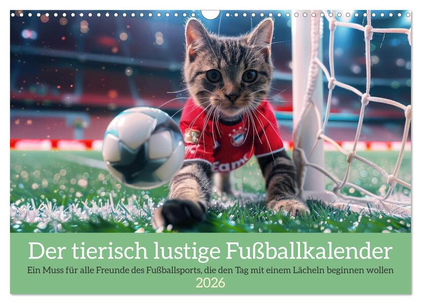 Der tierisch lustige Fußballkalender (Wandkalender 2026 DIN A3 quer) CALVENDO Monatskalender