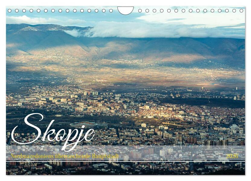 Skopje - Nordmazedoniens überraschende Hauptstadt (Wandkalender 2026 DIN A4 quer) CALVENDO Monatskalender