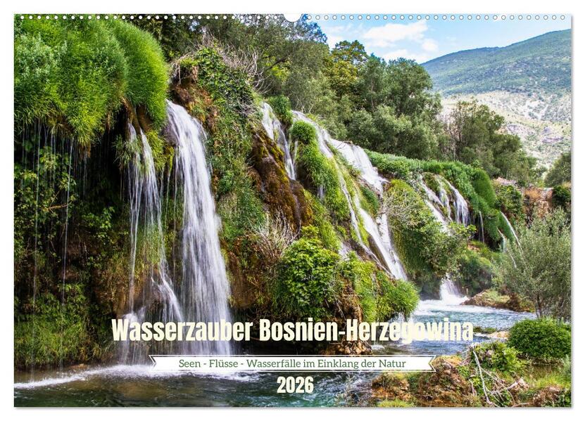 Wasserzauber Bosnien-Herzegowina (Wandkalender 2026 DIN A2 quer) CALVENDO Monatskalender