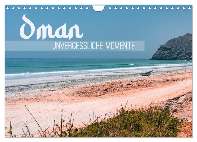 Oman - Unvergessliche Momente (Wandkalender 2026 DIN A4 quer) CALVENDO Monatskalender
