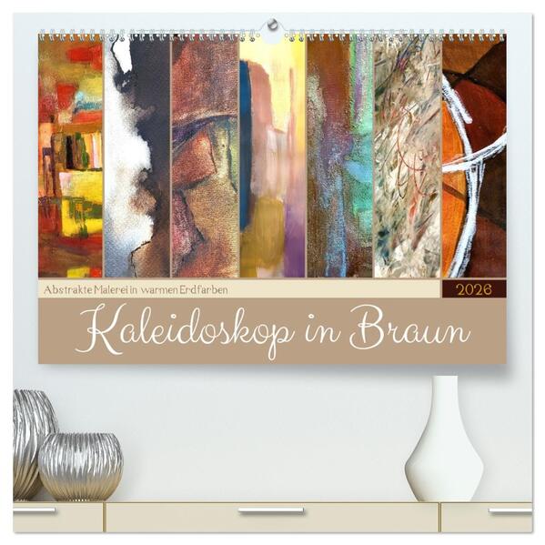 Kaleidoskop in Braun - Abstrakte Malerei in warmen Erdfarben (hochwertiger Premium Wandkalender 2026 DIN A2 quer) Kunstdruck in Hochglanz