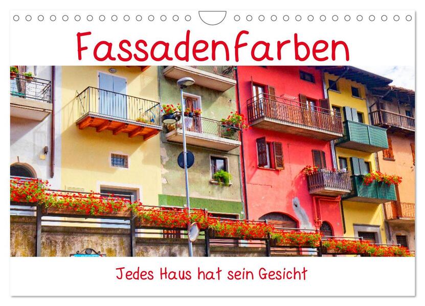 Fassadenfarben jedes Haus hat sein Gesicht. (Wandkalender 2026 DIN A4 quer) CALVENDO Monatskalender