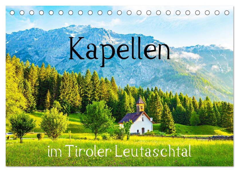 Kapellen im Tiroler Leutaschtal (Tischkalender 2026 DIN A5 quer) CALVENDO Monatskalender