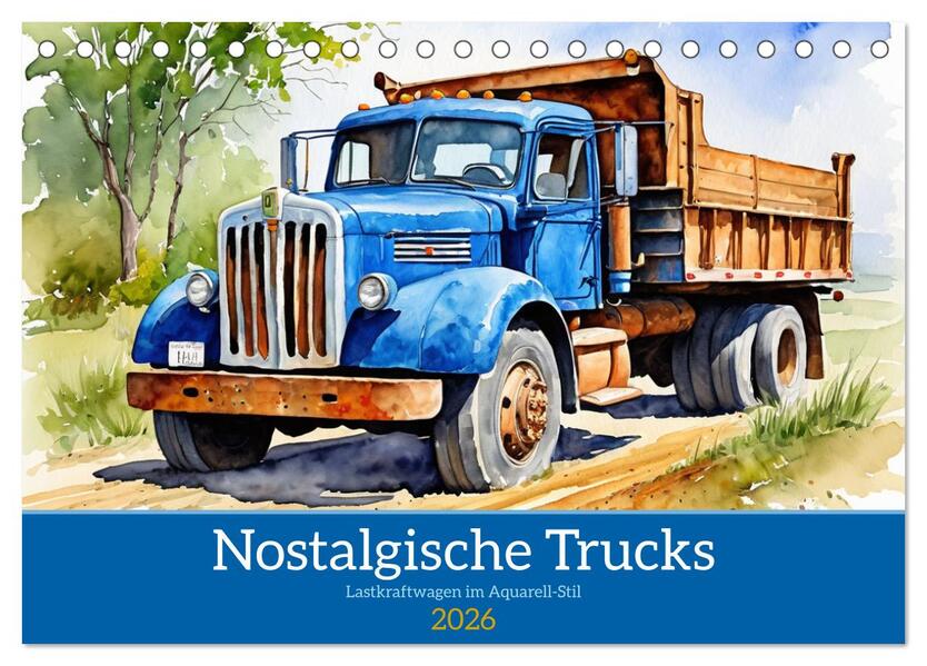Nostalgische Trucks (Tischkalender 2026 DIN A5 quer) CALVENDO Monatskalender