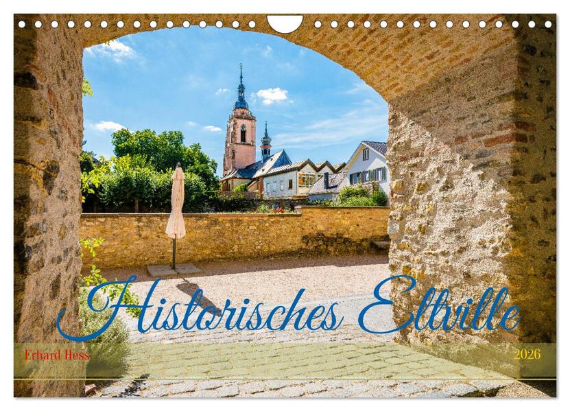 Historisches Eltville (Wandkalender 2026 DIN A4 quer) CALVENDO Monatskalender