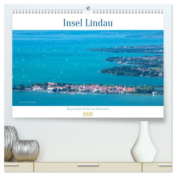 Insel Lindau - Bayerische Perle im Bodensee (hochwertiger Premium Wandkalender 2026 DIN A2 quer) Kunstdruck in Hochglanz