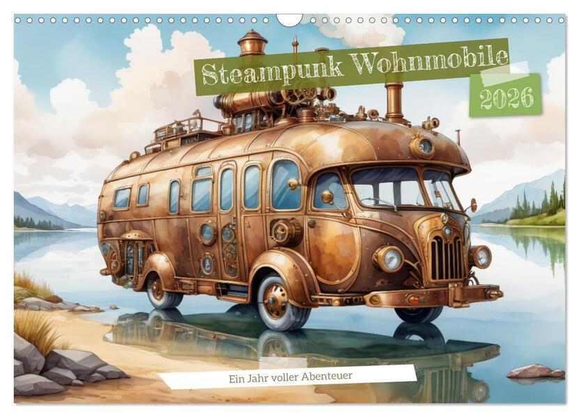 Steampunk Wohnmobile (Wandkalender 2026 DIN A3 quer) CALVENDO Monatskalender