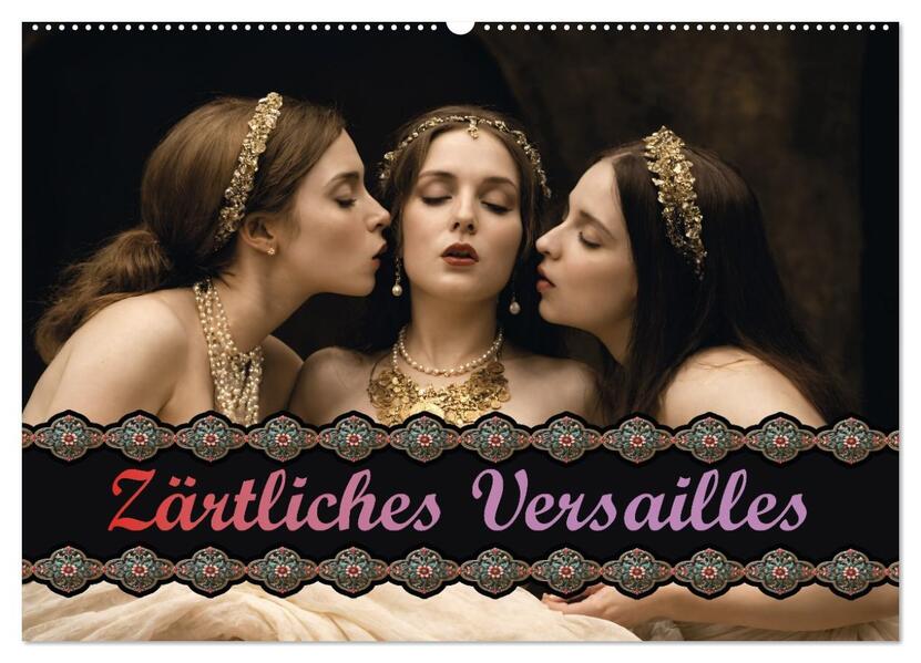 Zärtliches Versailles (Wandkalender 2026 DIN A2 quer) CALVENDO Monatskalender