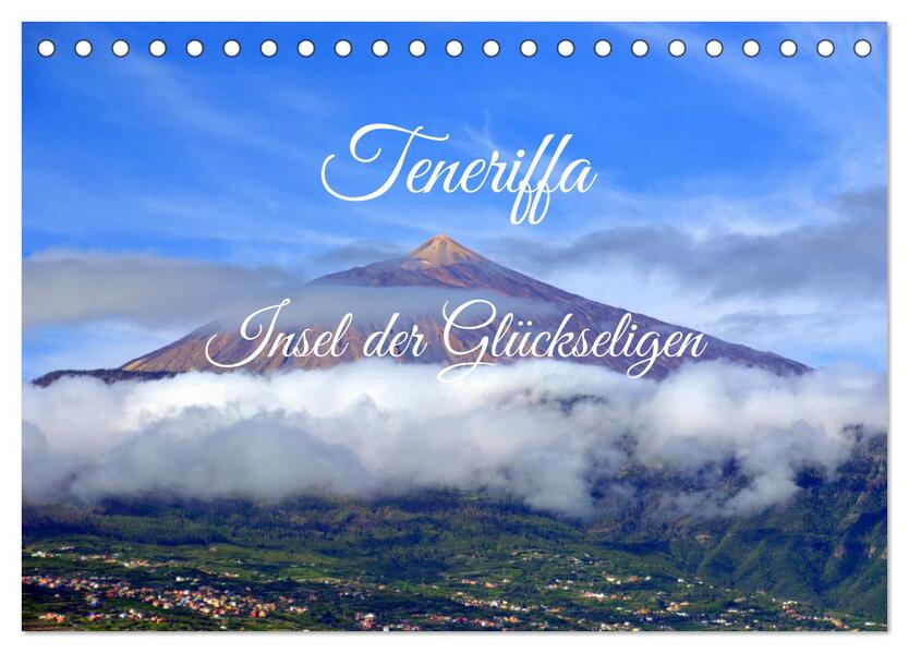 Teneriffa - Insel der Glückseligen (Tischkalender 2026 DIN A5 quer) CALVENDO Monatskalender