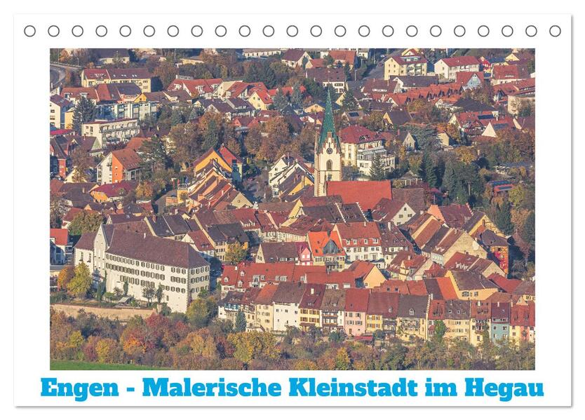 Engen - Malerische Kleinstadt im Hegau (Tischkalender 2026 DIN A5 quer) CALVENDO Monatskalender