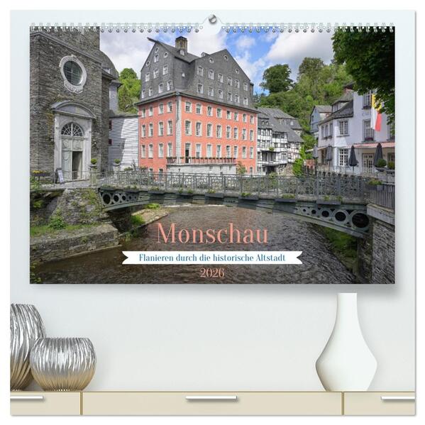 Monschau - Flanieren durch die historische Altstadt (hochwertiger Premium Wandkalender 2026 DIN A2 quer) Kunstdruck in Hochglanz