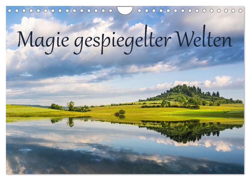 Magie gespiegelter Welten (Wandkalender 2026 DIN A4 quer) CALVENDO Monatskalender
