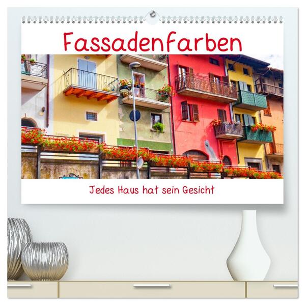 Fassadenfarben jedes Haus hat sein Gesicht. (hochwertiger Premium Wandkalender 2026 DIN A2 quer) Kunstdruck in Hochglanz