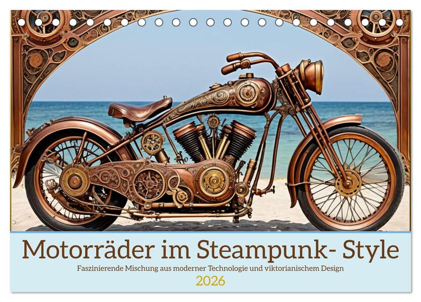 Motorräder im Steampunk-Style (Tischkalender 2026 DIN A5 quer) CALVENDO Monatskalender