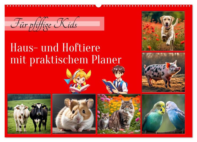 Für pfiffige Kids- Haus- und Hoftiere (Wandkalender 2026 DIN A2 quer) CALVENDO Monatskalender