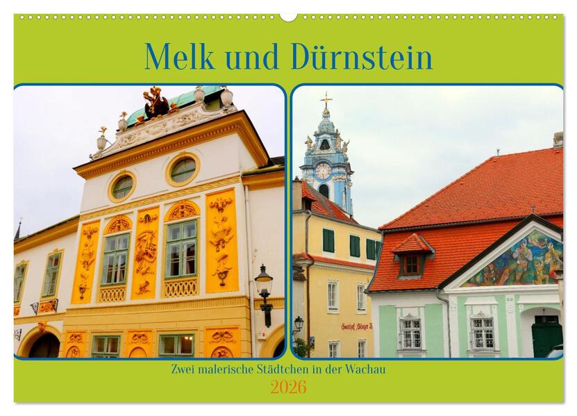 Melk und Dürnstein zwei malerische Städtchen in der Wachau (Wandkalender 2026 DIN A2 quer) CALVENDO Monatskalender