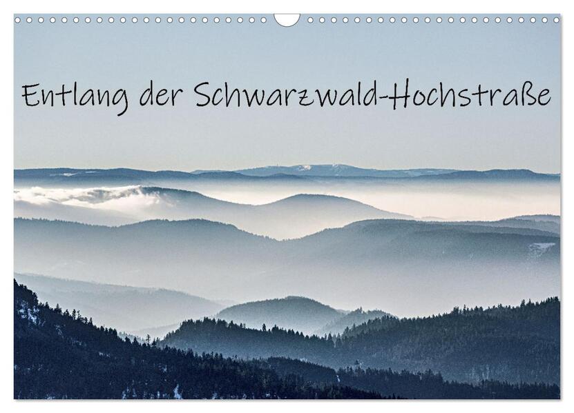 Entlang der Schwarzwald-Hochstraße (Wandkalender 2026 DIN A3 quer) CALVENDO Monatskalender