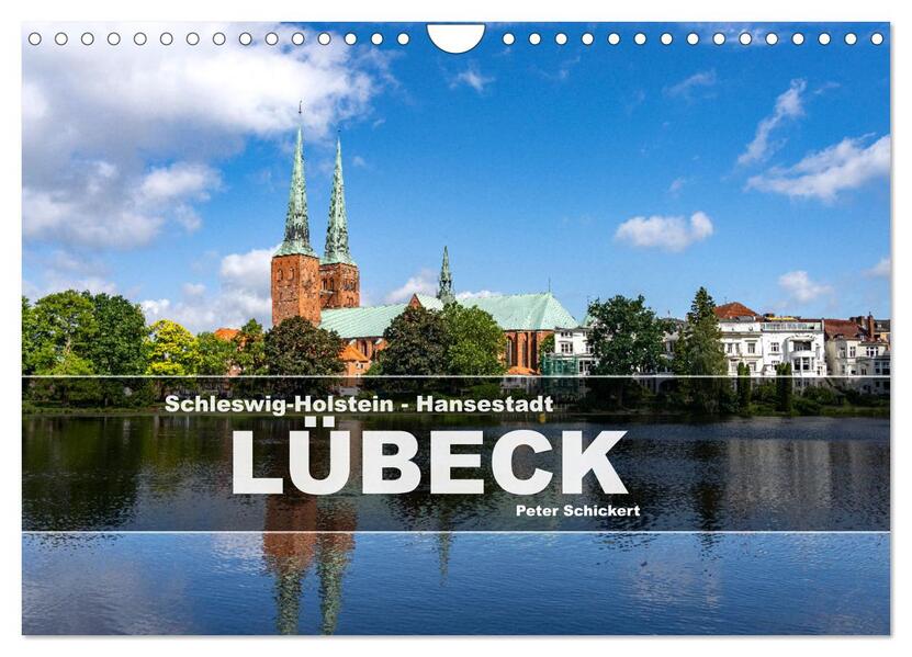 Schleswig-Holstein - Hansestadt Lübeck (Wandkalender 2026 DIN A4 quer) CALVENDO Monatskalender