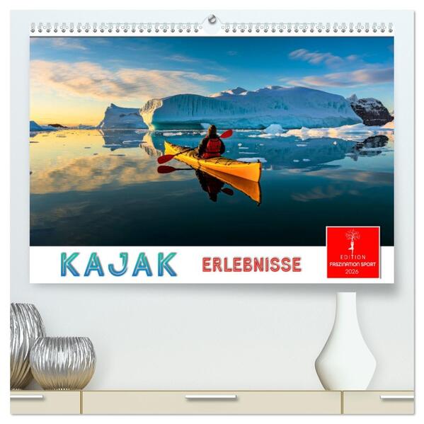 Kajak Erlebnisse (hochwertiger Premium Wandkalender 2026 DIN A2 quer) Kunstdruck in Hochglanz
