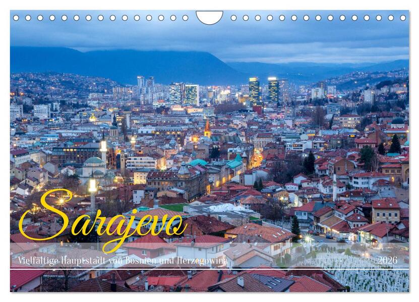 Sarajevo - Vielfältige Hauptstadt von Bosnien und Herzegowina (Wandkalender 2026 DIN A4 quer) CALVENDO Monatskalender