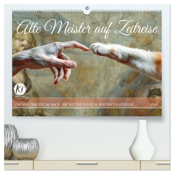 Alte Meister auf Zeitreise (hochwertiger Premium Wandkalender 2026 DIN A2 quer) Kunstdruck in Hochglanz