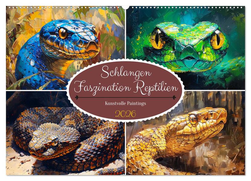 Schlangen. Faszination Reptilien. Kunstvolle Paintings (Wandkalender 2026 DIN A2 quer) CALVENDO Monatskalender