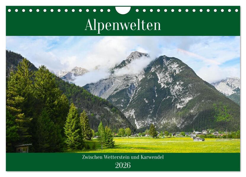 Alpenwelten-Zwischen Wetterstein und Karwendel (Wandkalender 2026 DIN A4 quer) CALVENDO Monatskalender
