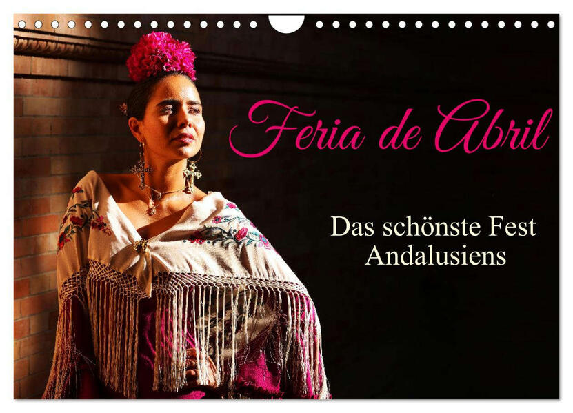 Feria de Abril (Wandkalender 2026 DIN A4 quer) CALVENDO Monatskalender