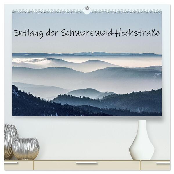 Entlang der Schwarzwald-Hochstraße (hochwertiger Premium Wandkalender 2026 DIN A2 quer) Kunstdruck in Hochglanz
