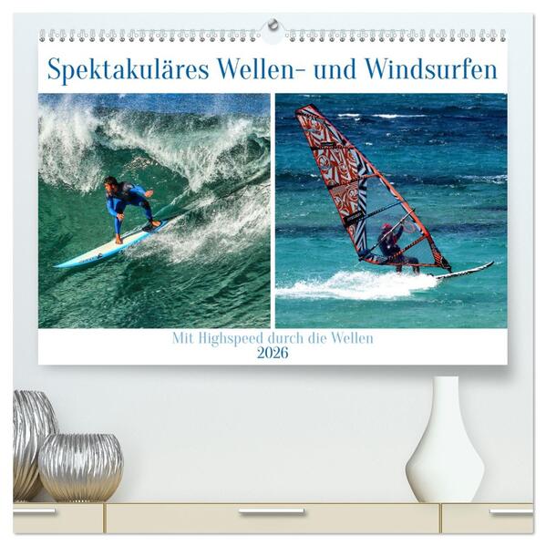 Spektakuläres Wellen- und Windsurfen (hochwertiger Premium Wandkalender 2026 DIN A2 quer) Kunstdruck in Hochglanz